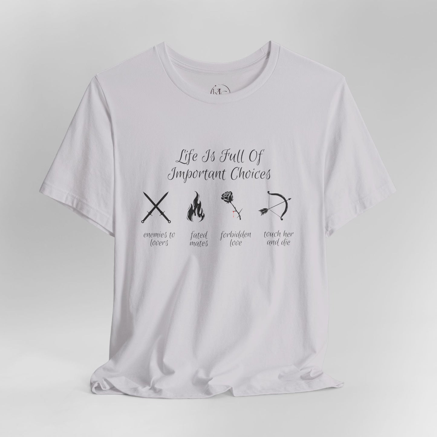 Life Is Full Of Important Choices Romantasy Book T-Shirt | Shadow Daddy, Dragon Rider, Fae Prince, Vampire Lord, Morally Grey Villain