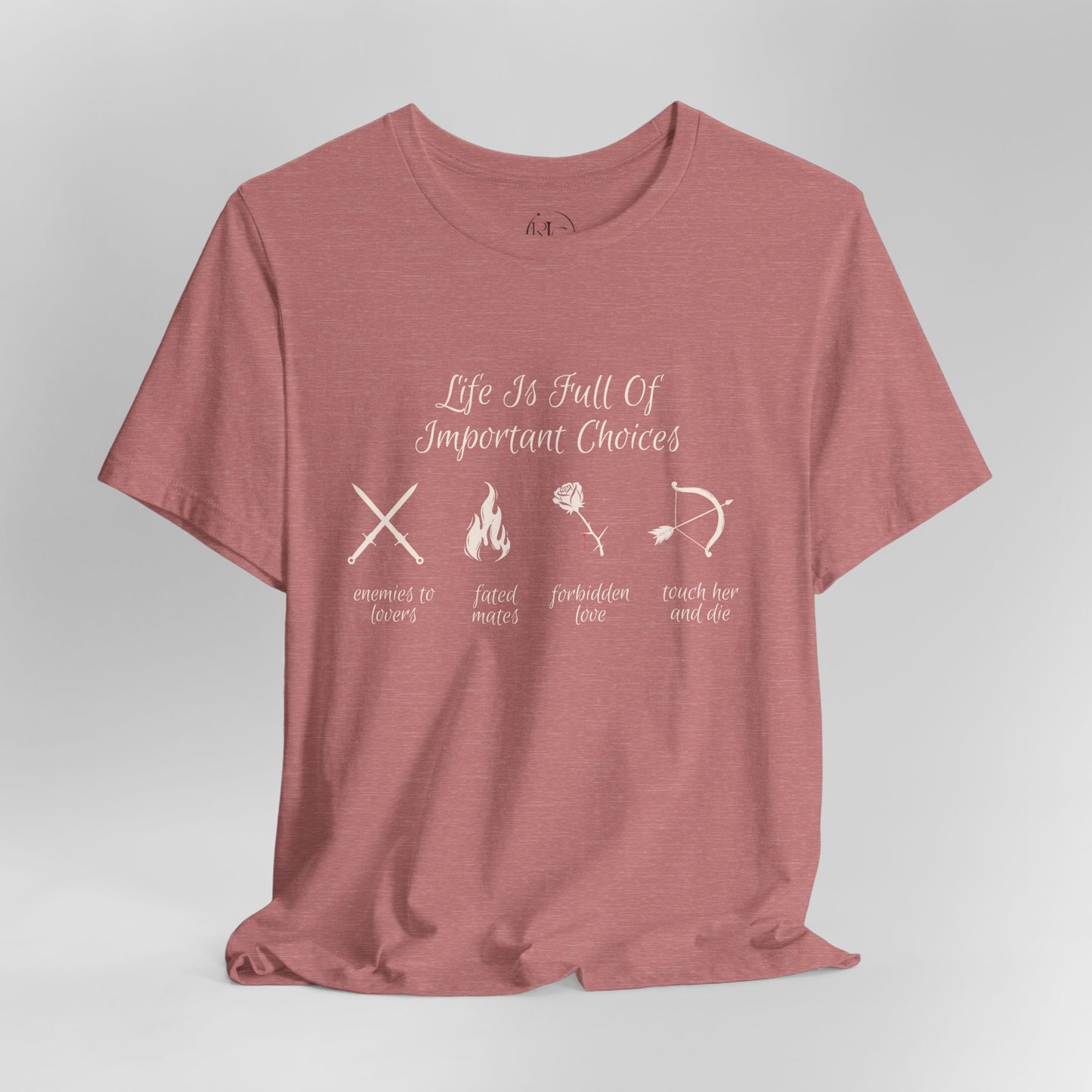 Life Is Full Of Important Choices Romantasy Book T-Shirt | Shadow Daddy, Dragon Rider, Fae Prince, Vampire Lord, Morally Grey Villain