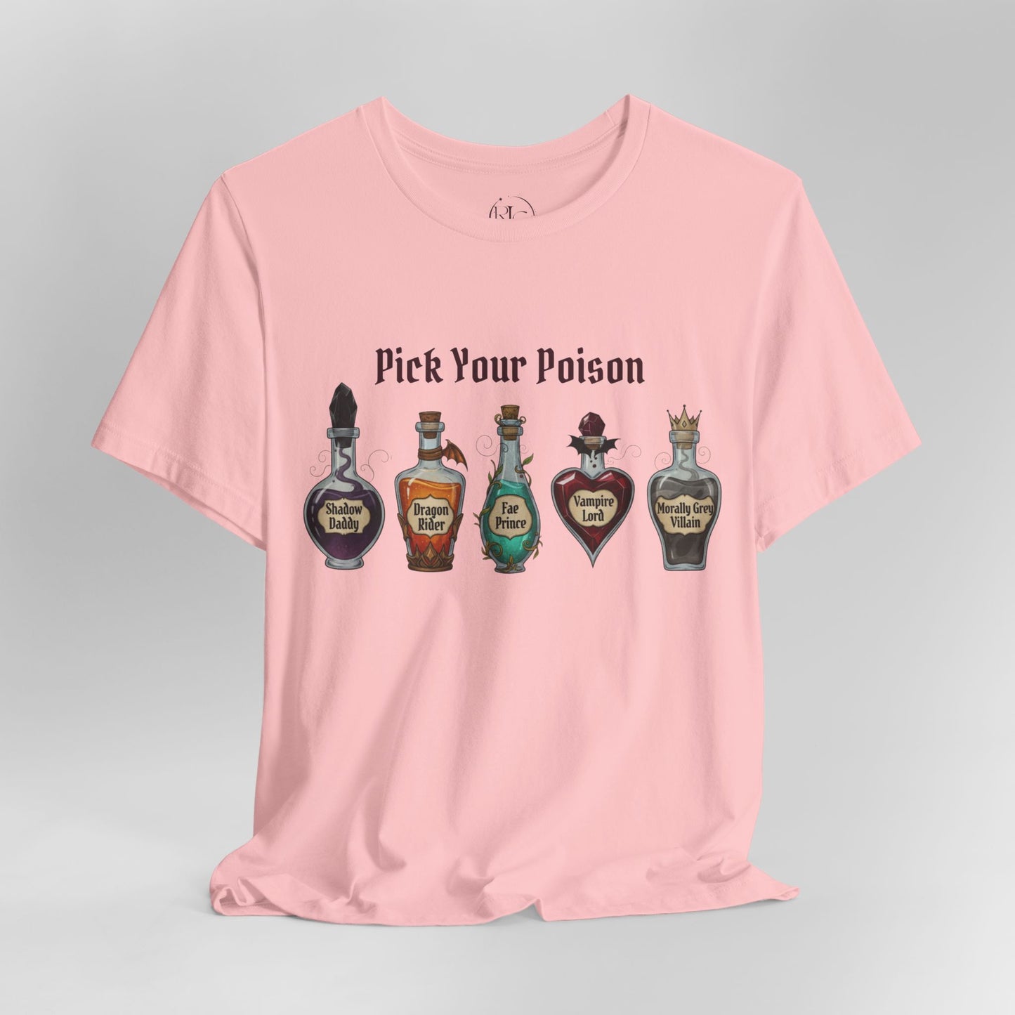 Pick Your Poison Romantasy Book T-Shirt | Shadow Daddy, Dragon Rider, Fae Prince, Vampire Lord, Morally Grey Villain | BookTok Gift