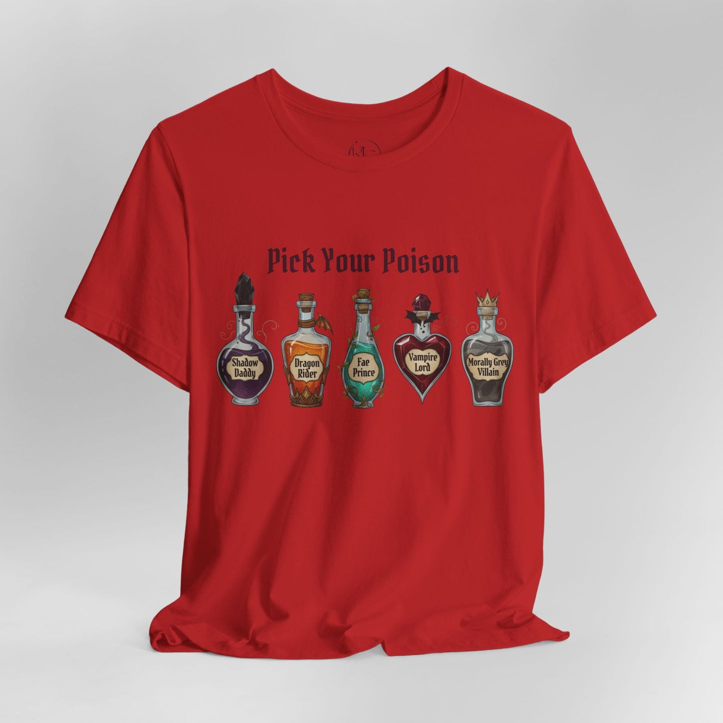 Pick Your Poison Romantasy Book T-Shirt | Shadow Daddy, Dragon Rider, Fae Prince, Vampire Lord, Morally Grey Villain | BookTok Gift
