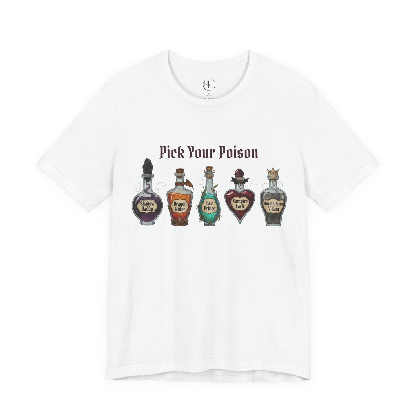 Pick Your Poison Romantasy Book T-Shirt | Shadow Daddy, Dragon Rider, Fae Prince, Vampire Lord, Morally Grey Villain | BookTok Gift