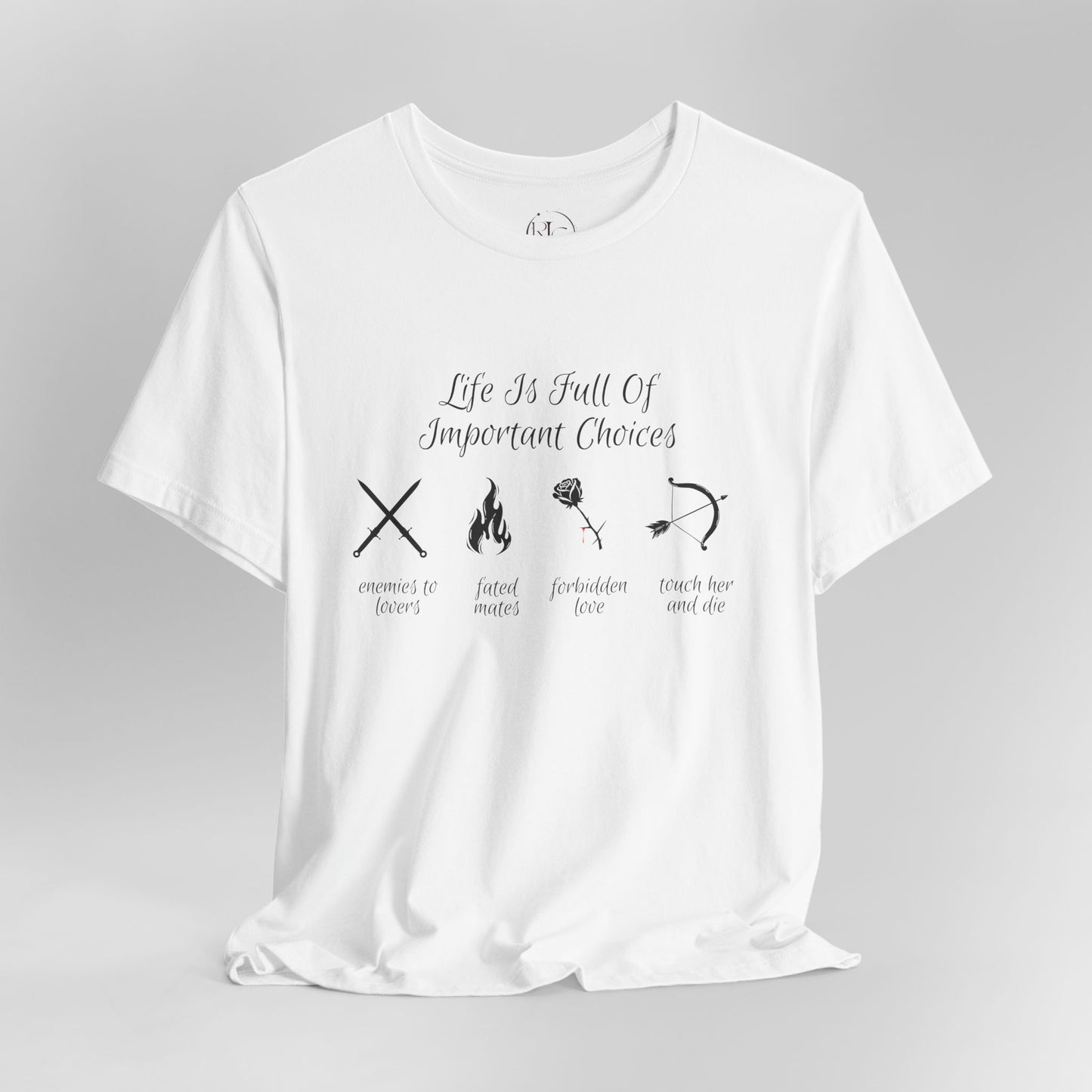 Life Is Full Of Important Choices Romantasy Book T-Shirt | Shadow Daddy, Dragon Rider, Fae Prince, Vampire Lord, Morally Grey Villain