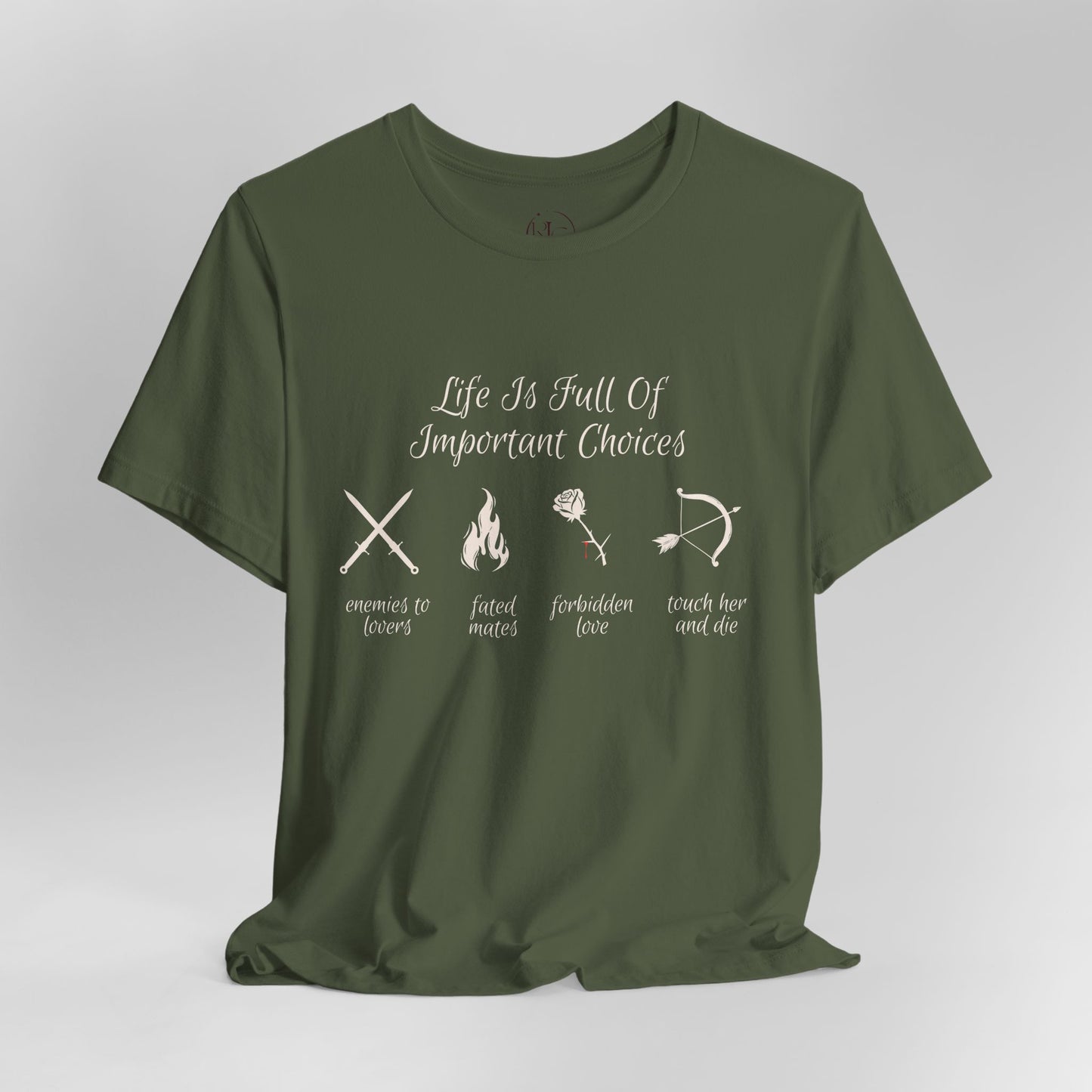 Life Is Full Of Important Choices Romantasy Book T-Shirt | Shadow Daddy, Dragon Rider, Fae Prince, Vampire Lord, Morally Grey Villain
