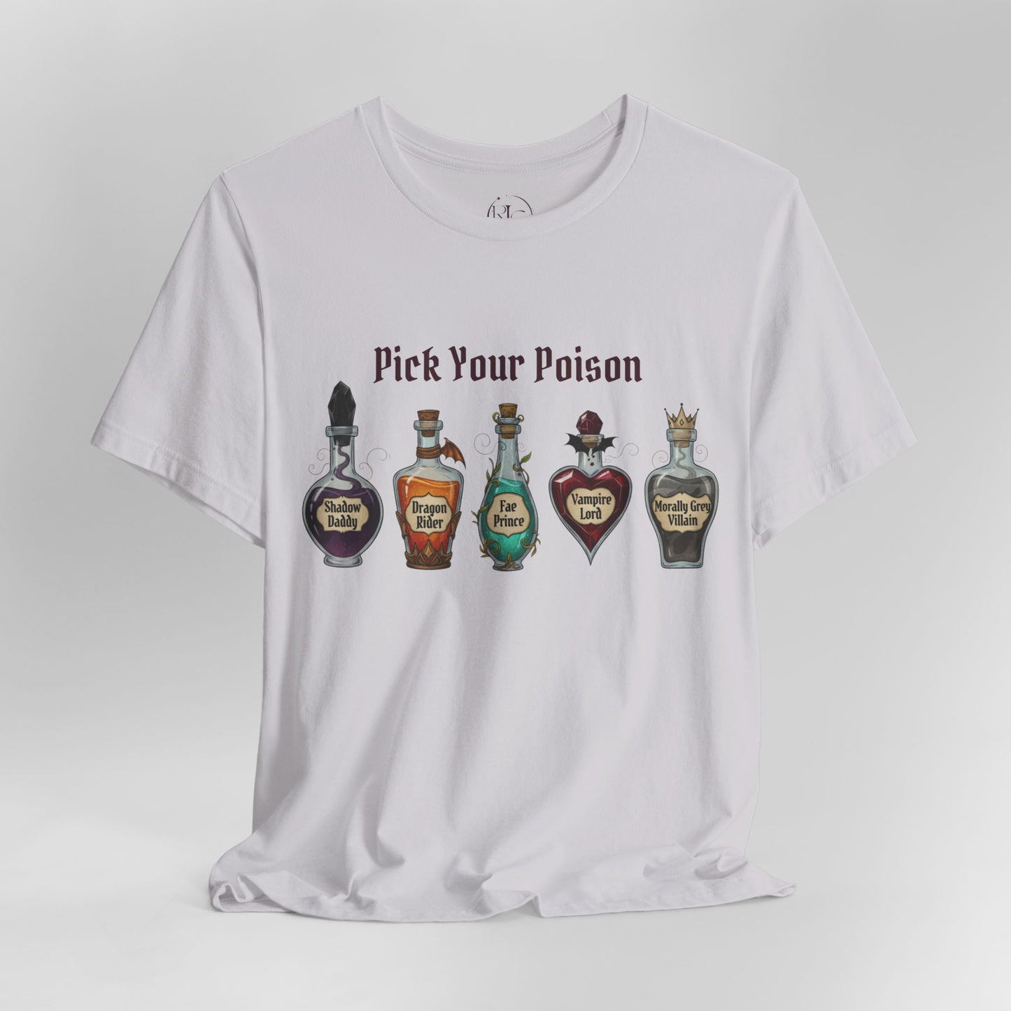 Pick Your Poison Romantasy Book T-Shirt | Shadow Daddy, Dragon Rider, Fae Prince, Vampire Lord, Morally Grey Villain | BookTok Gift