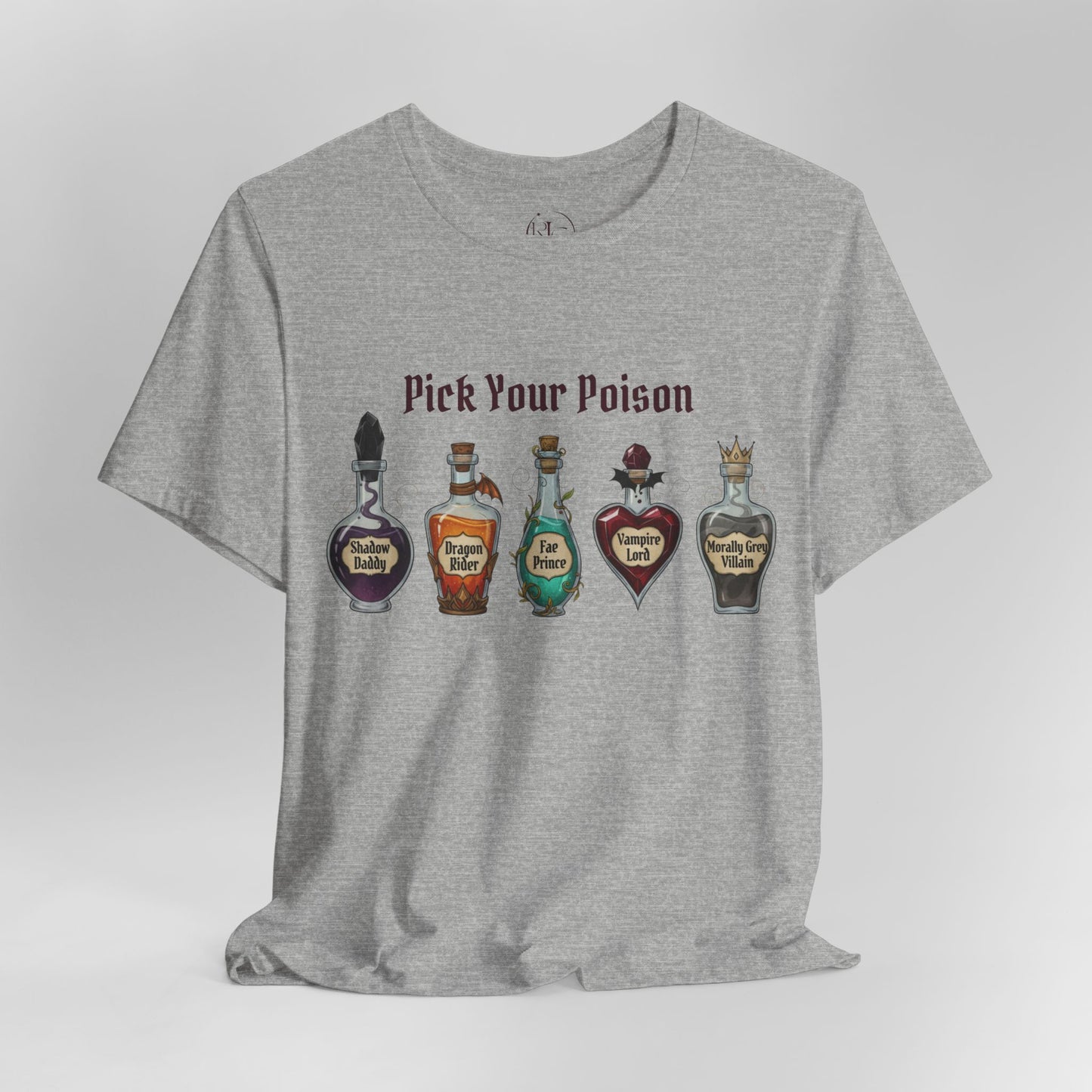 Pick Your Poison Romantasy Book T-Shirt | Shadow Daddy, Dragon Rider, Fae Prince, Vampire Lord, Morally Grey Villain | BookTok Gift